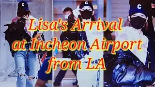 Lisa's arrival at Incheon Airport frm LA
