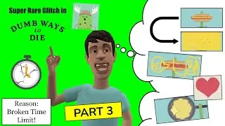 Dumb Ways to Die - Ultimately Rare Time Limit Glitch Part 3