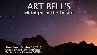 Art Bell MITD  - Dr. William Forstchen - Space Elevator & Emp's