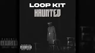[FREE] LOOP KIT/SAMPLE PACK - ''HAUNTED'' (SKRILLA, CHUCKYY, OT7QUANNY)