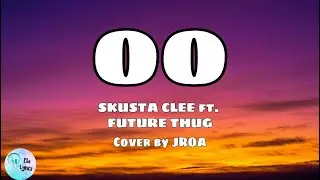 Skusta Clee Oo lyrics - Cover by JRoa