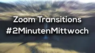 Zoom Transition | #2MinutenMittwoch | Tim Maier | [4K]