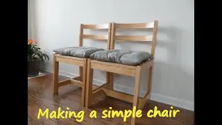 Making a simple chair