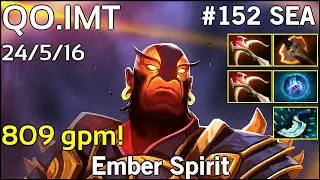 809 gpm! QO [IMT] Ember Spirit - Dota 2  7.19
