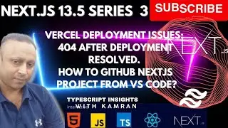Vercel deployment issues: 404 after deployment Resolved. How to  GitHub Nextjs project from VS Code?