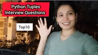 10 Python Tuple Coding Questions | Step-by-Step Dry Run | Python DSA Interview Prep