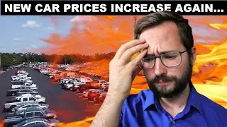 New Car Prices Increase And Buyer's Aren't Having It!