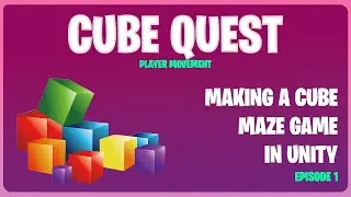 Create an Epic 3D Cube Quest Game from Scratch in Unity - Episode 1