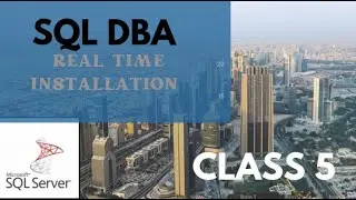 SQLDBA Class5 - Real time installation