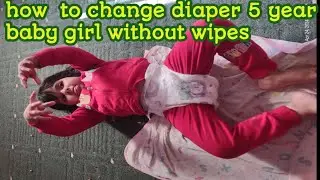 How to change 5 year old baby diper/ How to change baby diper / Changing of baby diper is very Easy