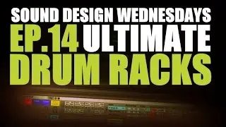 ADVANCED ULTIMATE ABLETON DRUM RACKS EXPLAINED -SOUND DESIGN WEDNESDAYS EP.14