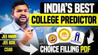 India's Best JEE Main, NIT, JEE Advanced, IIT, and CSAB College Predictor | Choice Filling PDF