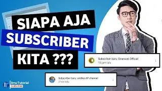Cara mengetahui siapa saja yang Subscribe channel YouTube kita - Waaahhh!!