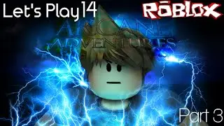 Let's Play ROBLOX | Episode 14 | Arcane Adventures! | Part 3!!