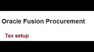 Oracle Fusion Purchase Order Tax calculations