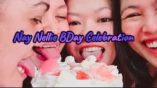 Nay Nellie B'day Celebration