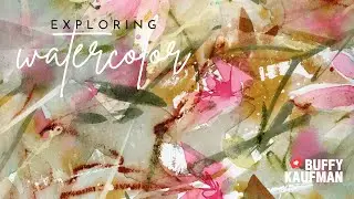 Abstract Florals Watercolor Challenge | Can Watercolor Look Like Mixed Media?