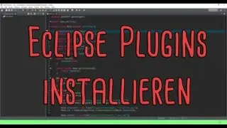 Eclipse Plugins installieren - Schwarzes Eclipse Theme | Zoomen