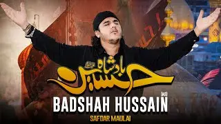 Badshah ast  Hussain | Safdar Maulai | Noha  2023 Farsi irani  Noha