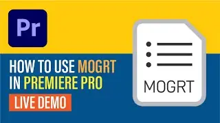 Adding MOGRT Files to Essential Graphics in Premiere Pro  | Graphix Edumentor
