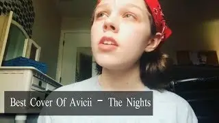 Best Covers Singing of The Nights - Avicii