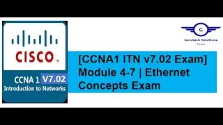 [CCNA1 v7.02 Exam] ITN Modules 4-7 | Ethernet Concepts Exam