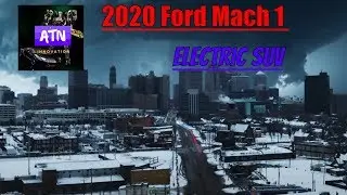 2020 Ford Mach 1 Electric SUV: News, Rumors And What It Could Look Like