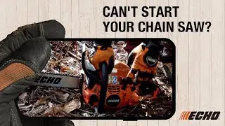 Can't Start Your Chain Saw