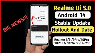 Realme Ui 5.0 Android 14 Stable Update Rollout And Date 🤩 | For Realme 9/9i/10i/11X/10Pro Plus