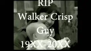 RIP Walker Crisp Guy