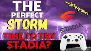 Google Stadia 2021 | Google Stadia's Time to Shine | The Perfect Storm