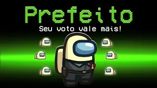 FUI O INOCENTE PREFEITO NO AMONG US! - Among Us Mod