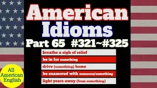 AMERICAN IDIOMS | LESSON PART 65 | #321 - #325 |  All American English