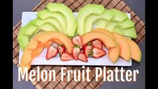 How to cut Honeydew & Cantaloupe for Fruit Platter