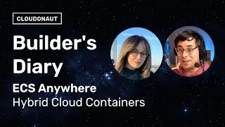 ECS Anywhere Hybrid Cloud Containers | Builder's Diary Vol. 005
