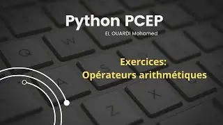 Python #7 Exercices - Opérateurs arithmétiques