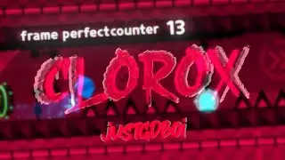FP Level   | 【4K】Clorox by Justgdboi | Geometry Dash 2.11
