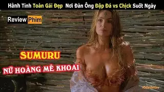 [Review Phim] Thanh Niên Đi Lạc Vào Hành Tinh Toàn Gái Đẹp và Cái Kết | Nữ Hoàng Sumuru | Netflix