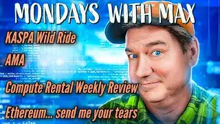 Mondays with Max - KASPA Wild Ride