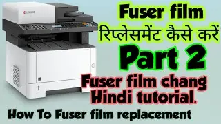 kyocera m2040 fuser unit repairing, || PART 2 ||  how to repair fuser film replacement 2040dn