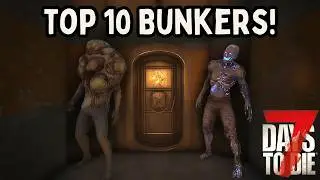 Top 10 Bunkers in 7 Days to Die 2.6 - Best Bunkers on The Navezgane Map