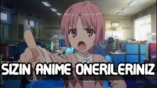 SİZİN Anime önerileriniz!!!
