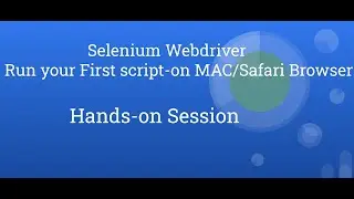 Selenium WebDriver | My First Script on MAC and Safari Browser |