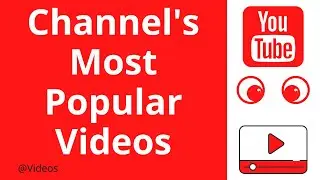 How to Find a YouTube Channel's Most Popular Videos