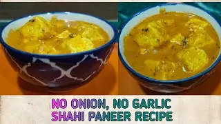 Easy Shahi Paneer Recipe | No Onion | No Garlic