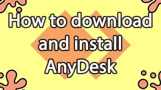 Download and install AnyDesk to share your screen with another person | Launching AnyDesk