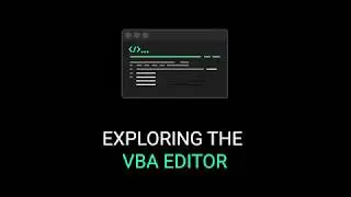 Exploring & Customizing the Excel Visual Basic Editor And Recording Macros