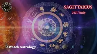 Sagittarius 2021 Predictions || U watch channel