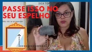 Como limpar o espelho? Super Dica!