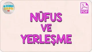 Nüfus ve Yerleşme (Yeryüzünde Nüfus Dağılışı) | Kamp2020